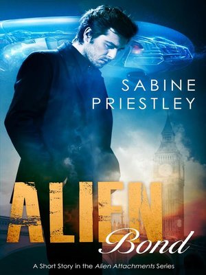 Alien Bond--A Sizzling Short Story Sequel in the Alien Attachments Series - ebook